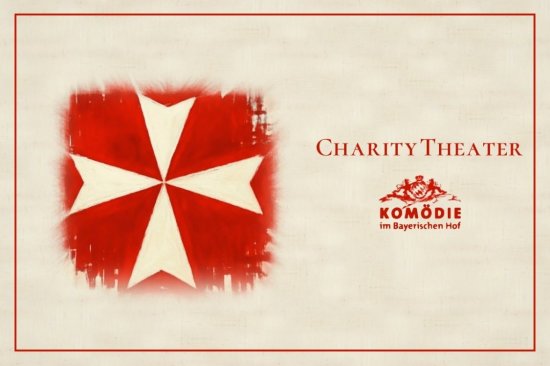 Charitytheater  Benefiz zugunsten des Malteser Kinderzugs und des Bayerischen Lourdeszuges}